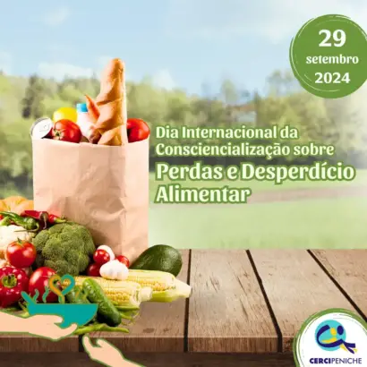 Imagem do Dia Internacional da Consciencialização sobre Perdas e Desperdício Alimentar, por parte da Cercipeniche