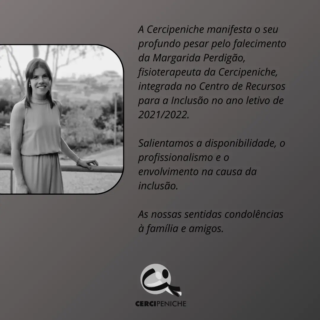 Nota de Pesar da Dra. Margarida Perdigão, antiga colaboradora da Cercipeniche